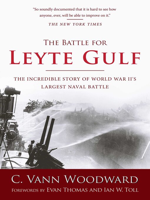Title details for The Battle for Leyte Gulf by C. Vann Woodward - Available